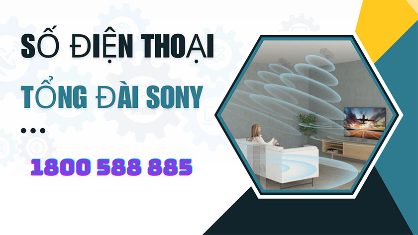 liên hệ tổng đài sony quận long biên