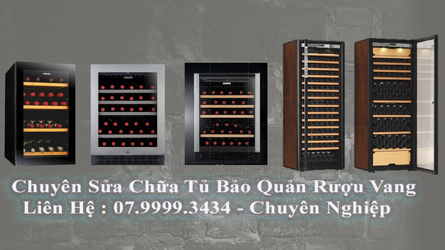 sửa chữa tủ bảo quản rượu vang